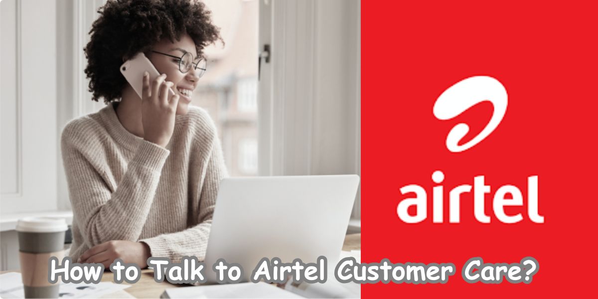 how to talk to Airtel customer care