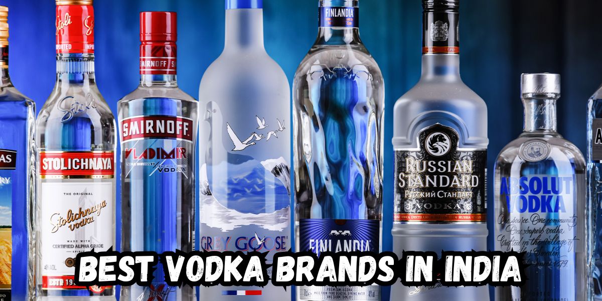 best vodka brands in India