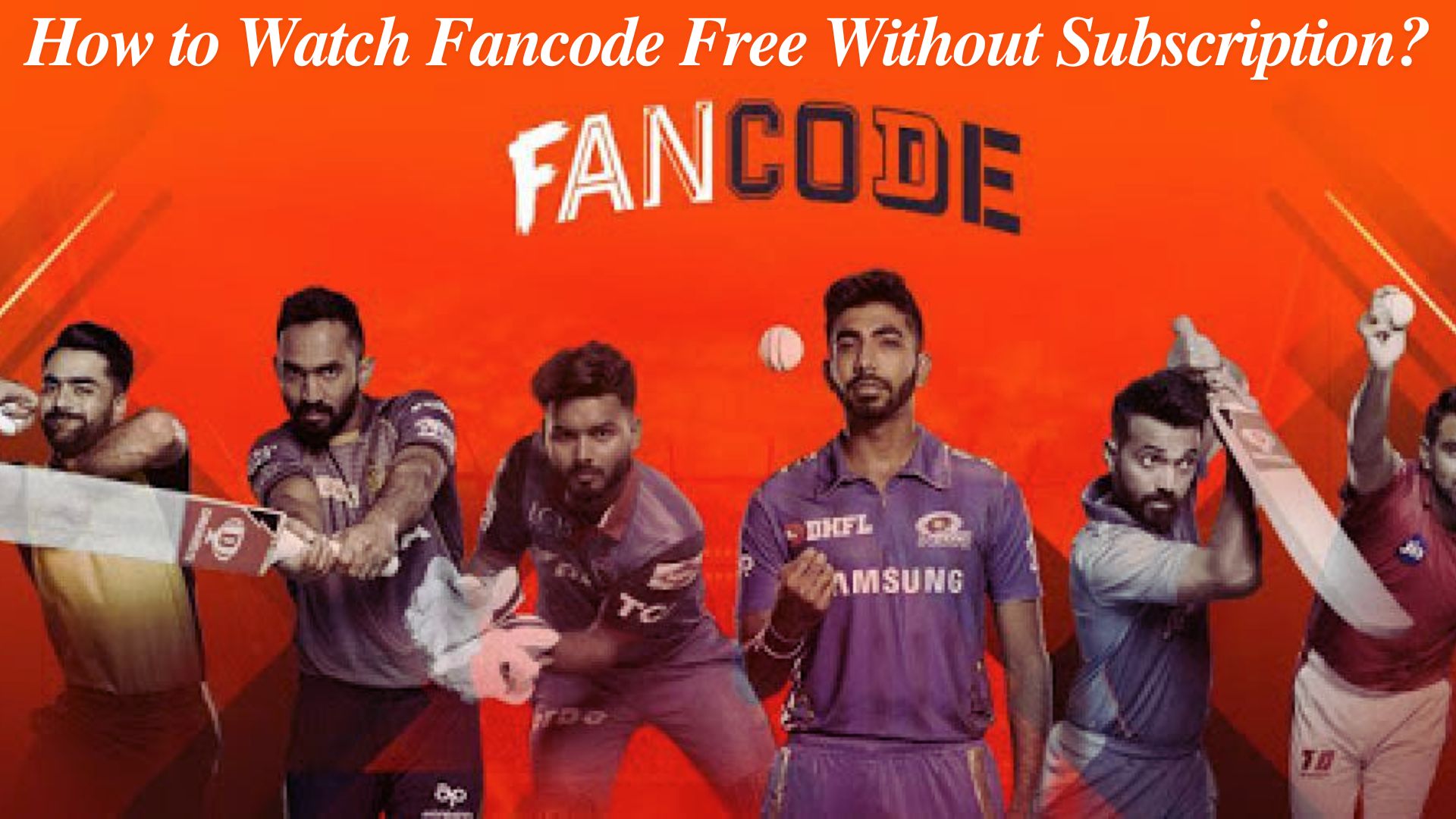 How to Watch Fancode Free Without Subscription?